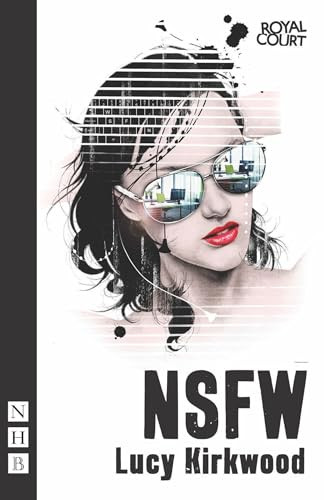 NSFW by Lucy Kirkwood, 9781848422902