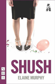 Shush by Elaine Murphy, 9781848423220