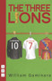 The Three Lions by William Gaminara, 9781848423510