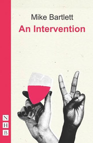 An Intervention by Mike Bartlett, 9781848423831