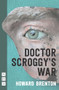 Doctor Scroggy's War by Howard Brenton, 9781848424210