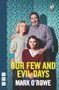 Our Few and Evil Days by Mark O'Rowe, 9781848424463