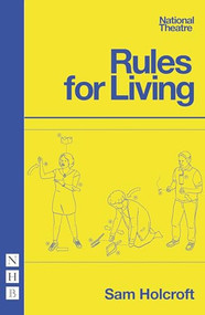 Rules for Living by Sam Holcroft, 9781848424692