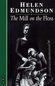 The Mill on the Floss - 9781854592767 by Helen Edmundson, 9781854592767