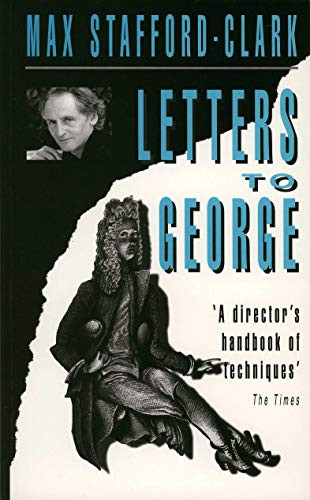 Letters to George by Max Stafford-Clark, 9781854593177