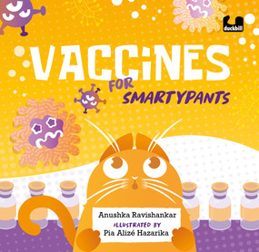 Vaccines for Smartypants by Anushka Ravishankar, Pia Alize Hazarika, 9780143461036