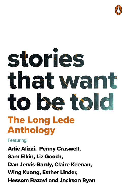 The Long Lede Anthology (Stories that want to be told) by Judith Neilson Institute, 9780143779353