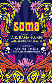 Soma (Poems by A.K. Ramanujan) by Krishna Ramanujan, Guillermo Rodriguez, 9780670098040