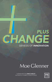 Plus Change (Genesis of Innovation) by Moe Glenner, 9780986079344