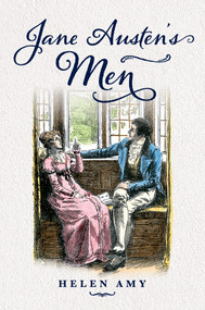 Jane Austen's Men by Helen Amy, 9781398110434