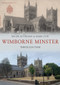 Wimborne Minster Through Time by Roger Guttridge, Barry Cuff, 9781398116429