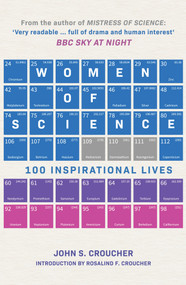 Women of Science (100 Inspirational Lives) - 9781398119581 by John S. Croucher, Rosalind F. Croucher, 9781398119581