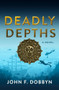 Deadly Depths - 9781608096220 by John F. Dobbyn, 9781608096220