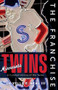 The Franchise: Minnesota Twins by La Velle E. Neal III, 9781637275771