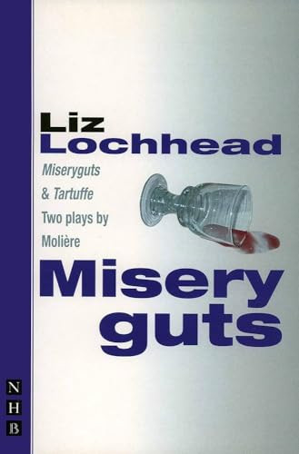 Misery Guts and Tartuffe by Liz Lochhead, 9781854596802