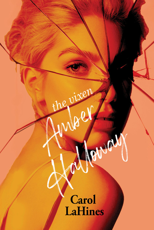 The Vixen Amber Halloway by Carol LaHines, 9781646034666