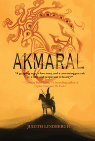 Akmaral by Judith Lindbergh, 9781646034697