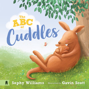 The ABC of Cuddles by Sophy Williams, Gavin Scott, 9781760526115