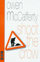 Shoot the Crow by Owen McCafferty, 9781854597267