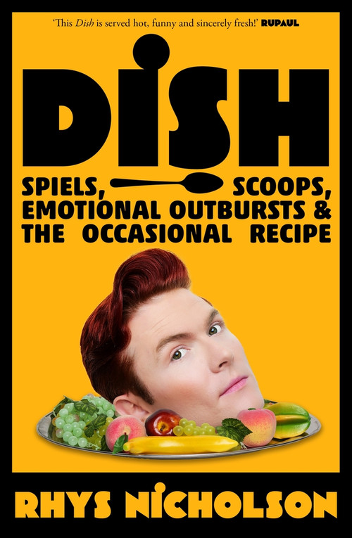 Dish (Spiels, scoops, emotional outbursts and the occasional recipe) by Rhys Nicholson, 9781761046759