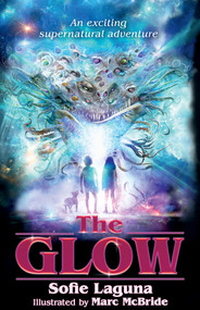 The Glow by Sofie Laguna, Marc McBride, 9781761066825