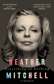Everything and Nothing - 9781761067303 by Heather Mitchell, 9781761067303