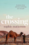 The Crossing (A memoir of love, adventure and finding your own path) by Sophie Matterson, 9781761068829