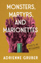 Monsters, Martyrs, and Marionettes (Essays on Motherhood) by Adrienne Gruber, 9781771669030