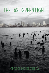 The Last Green Light by George Foy, 9781771838870