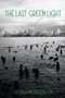 The Last Green Light by George Foy, 9781771838870