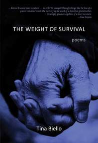 The Weight of Survival by Tina Biello, 9781773861395