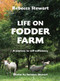 Life on Fodder Farm (A Journey to Self-Sufficiency) by Rebecca Stewart, 9781776940042