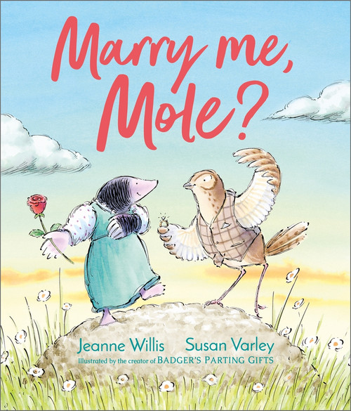 Marry Me, Mole? - 9781783449859 by Jeanne Willis, Susan Varley, 9781783449859