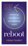 Reboot (Reclaiming Your Life in a Tech-Obsessed World) by Elaine Kasket, 9781783967568