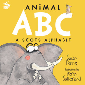 Animal ABC (A Scots Alphabet) by Susan Rennie, 9781785304651