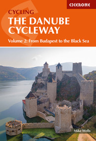 The Danube Cycleway Volume 2 (From Budapest To The Black Sea) - 9781786311894 by Mike Wells, 9781786311894