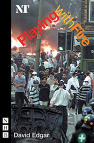 Playing With Fire - 9781854598806 by David Edgar, 9781854598806