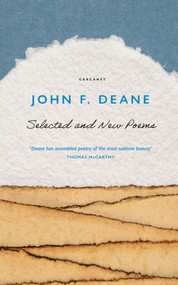 Selected and New Poems by John F. Deane, 9781800173590