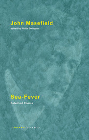 Sea-Fever (Selected Poems) by Philip W. Errington, John Masefield, 9781800173743