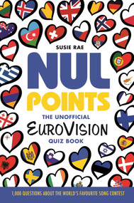 Nul Points - The Unofficial Eurovision Quiz Book (Over 1200 questions about everyone's favourite song contest) by Nate Rae, 9781800785663