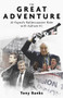 The Great Adventure (Al-Fayed's Rollercoaster Ride with Fulham FC) by Tony Banks, 9781801505024