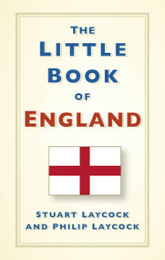 The Little Book of England by Stuart Laycock, Philip Laycock, 9781803991979