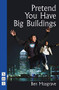 Pretend You Have Big Buildings by Ben Musgrave, 9781854599926