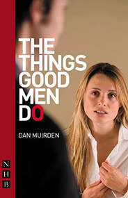 The Things Good Men Do by Dan Muirden, 9781854599940