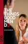 The Things Good Men Do by Dan Muirden, 9781854599940