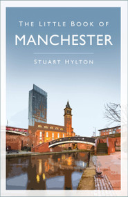 The Little Book of Manchester - 9781803994284 by Stuart Hylton, 9781803994284