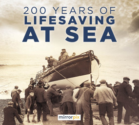 200 Years of Lifesaving at Sea by Reach Publishing Services Limited, 9781803994413