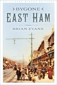 Bygone East Ham by Brian Evans, 9781803994765