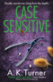Case Sensitive (A gripping forensic mystery set in Camden) by A.K. Turner, 9781804180594