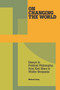 On Changing the World (Essays in Marxist Political Philosophy, from Karl Marx to Walter Benjamin) by Michael Löwy, 9781608461899